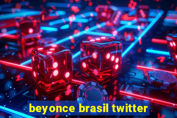 beyonce brasil twitter